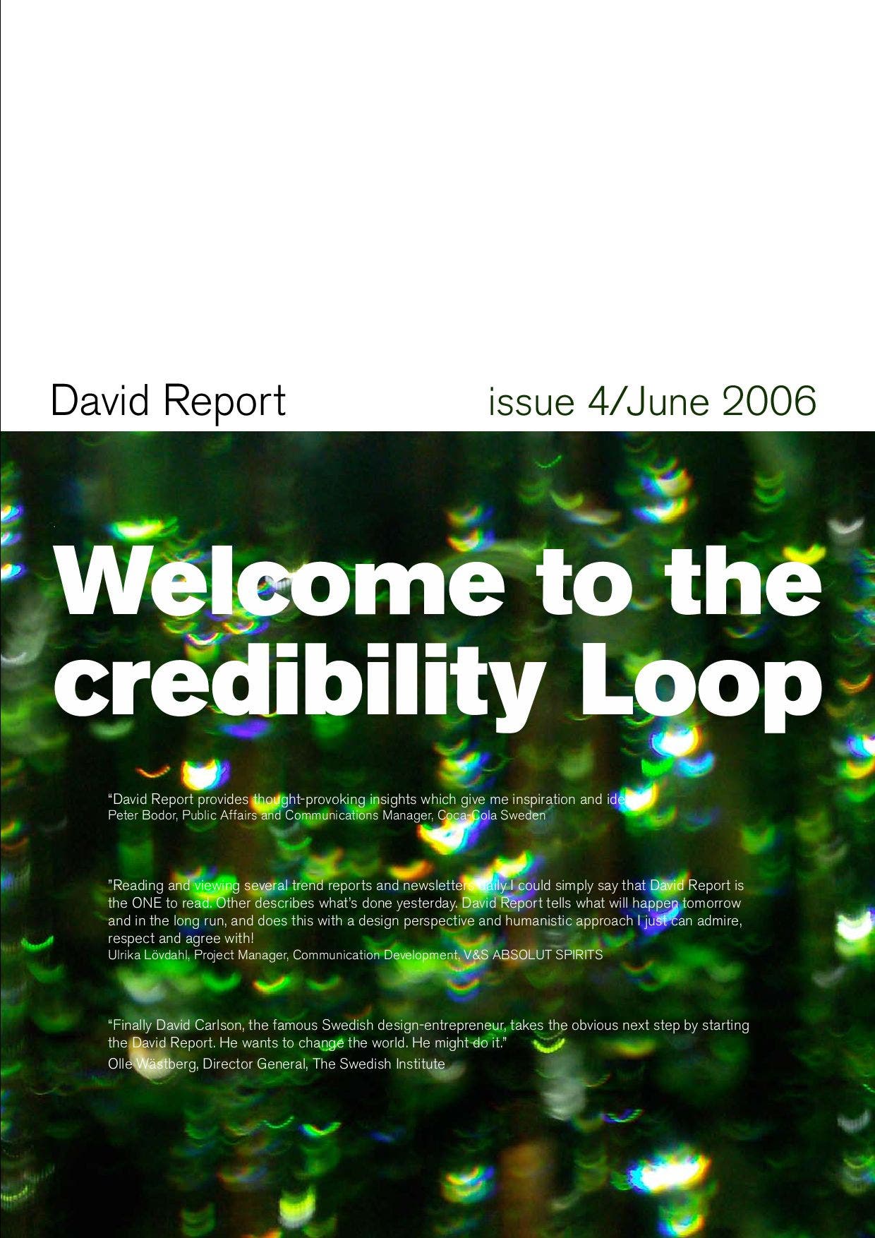 David Report 4 - Welcome to the credibility loop by David Carlson - Issuu