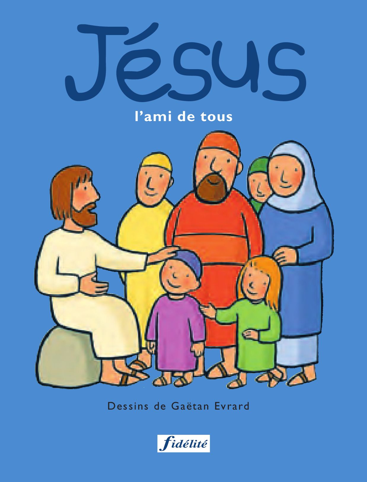 Jésus, l'ami de tous by Éditions jésuites issuu