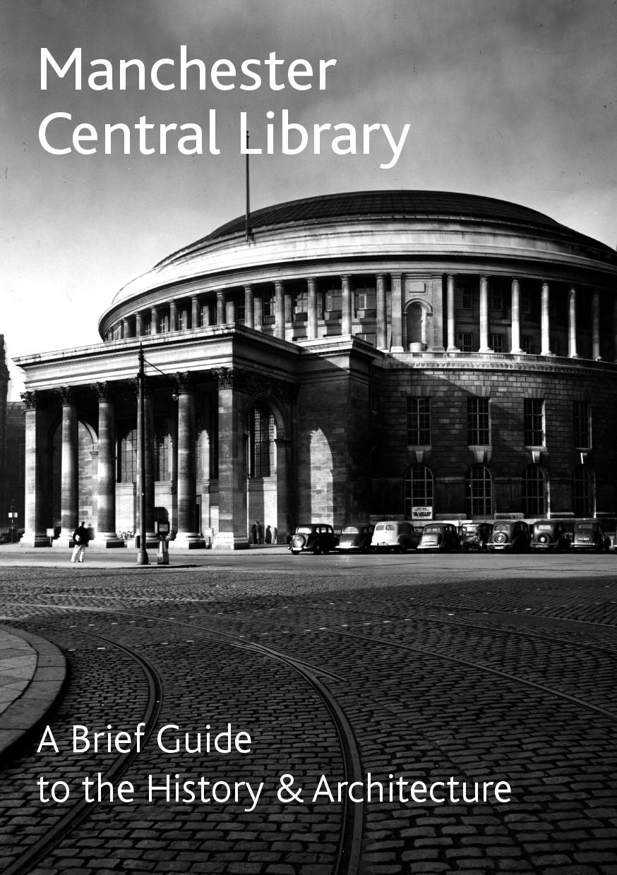 Manchester Central Library. A brief guide to the history & Architecture