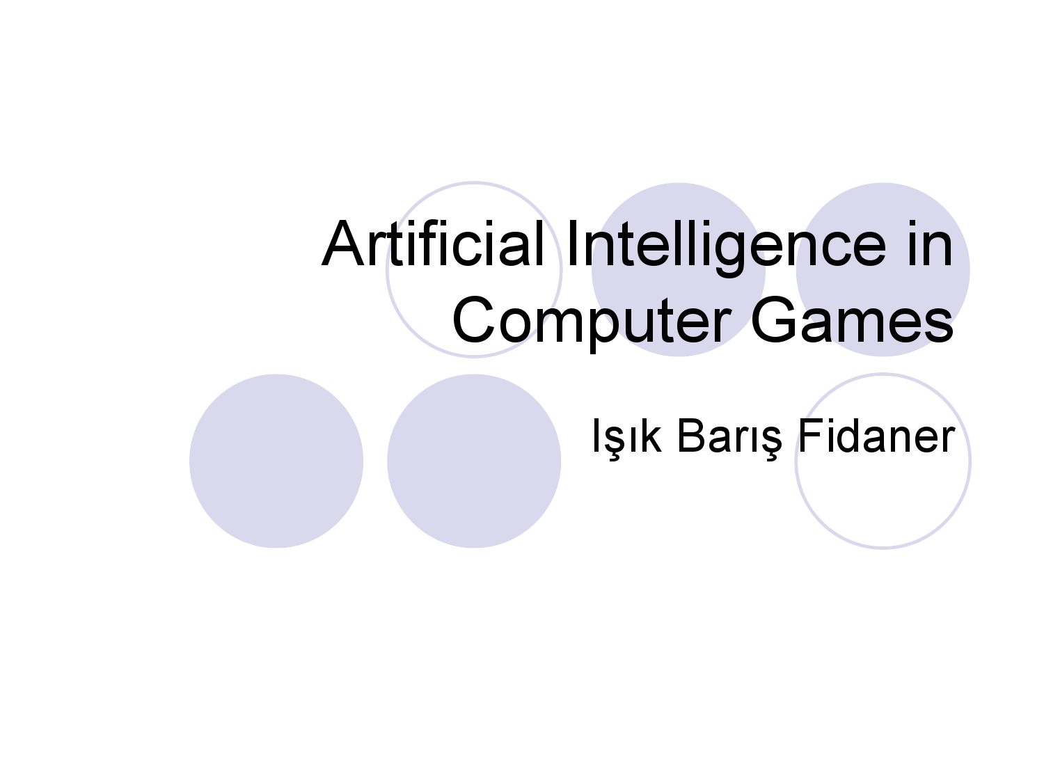 Artificial Intelligence in Computer Games by Işık Barış Fidaner Issuu