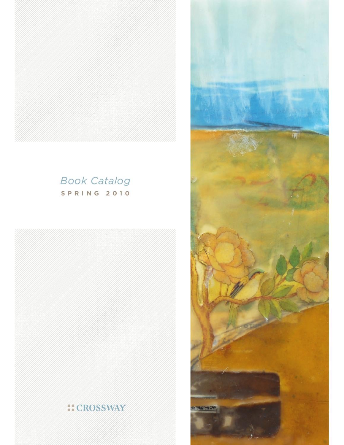 Spring 2010 Book Catalog by Crossway Issuu