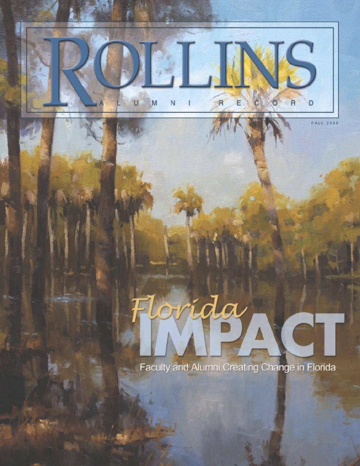 Rollins Alumni Record Fall 2005 by Rollins College Issuu