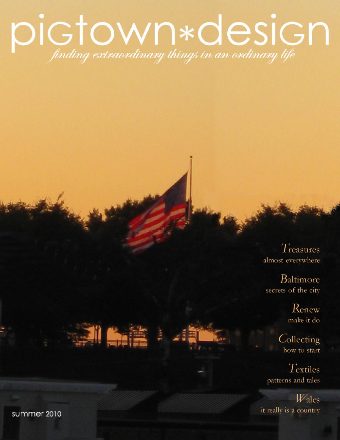 Pigtown*Design, The Magazine Summer 2010 by Meg Fairfax Fielding Issuu