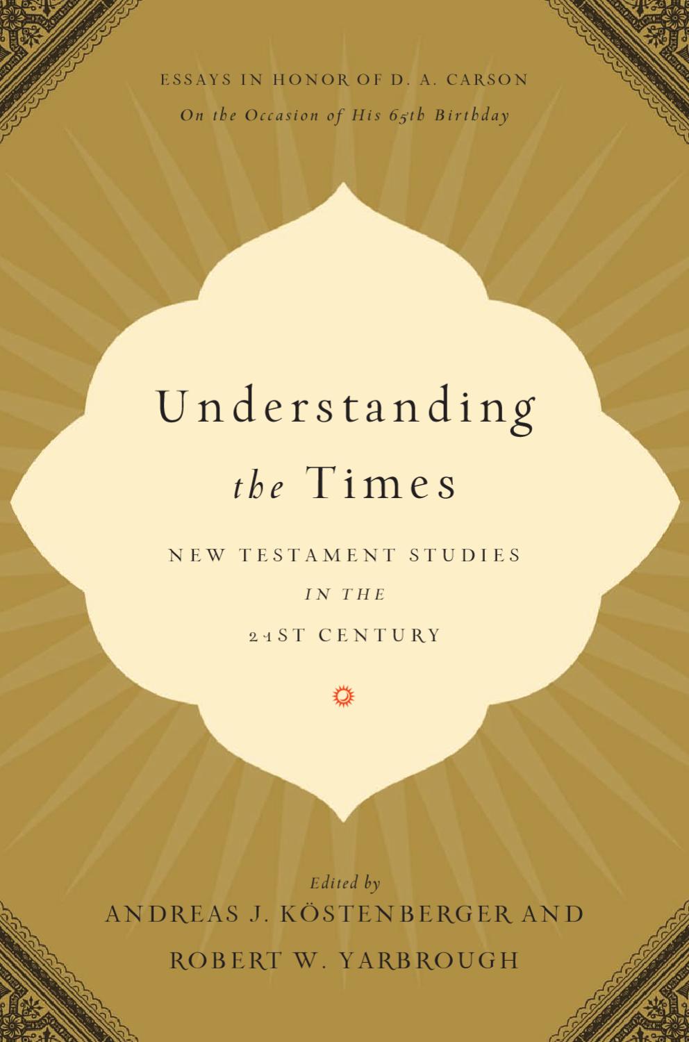 Understanding the Times by Crossway Issuu