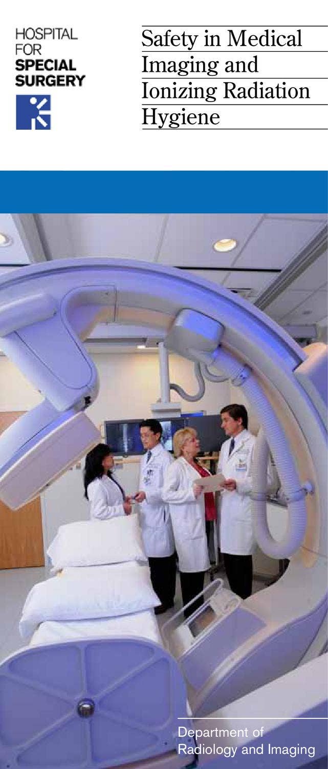 Safety In Medical Imaging and Ionizing Radiation by Hospital for ...
