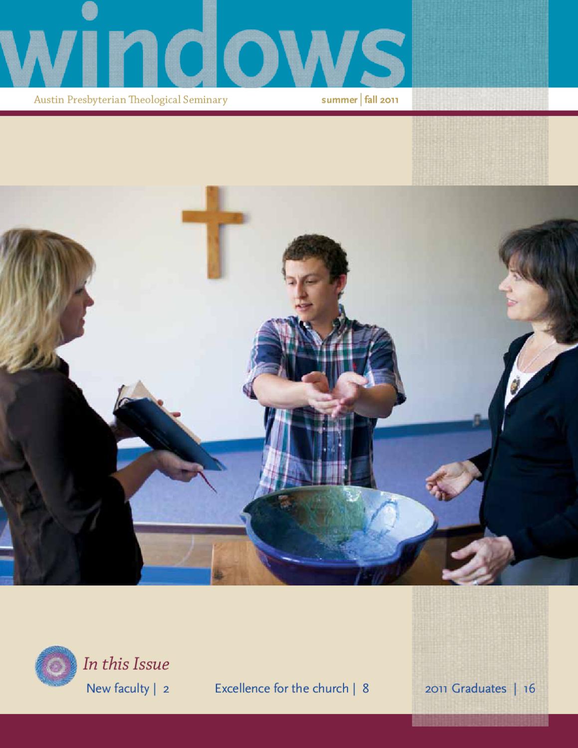 Windows Summer Fall 11 By Austin Presbyterian Theological Seminary Issuu