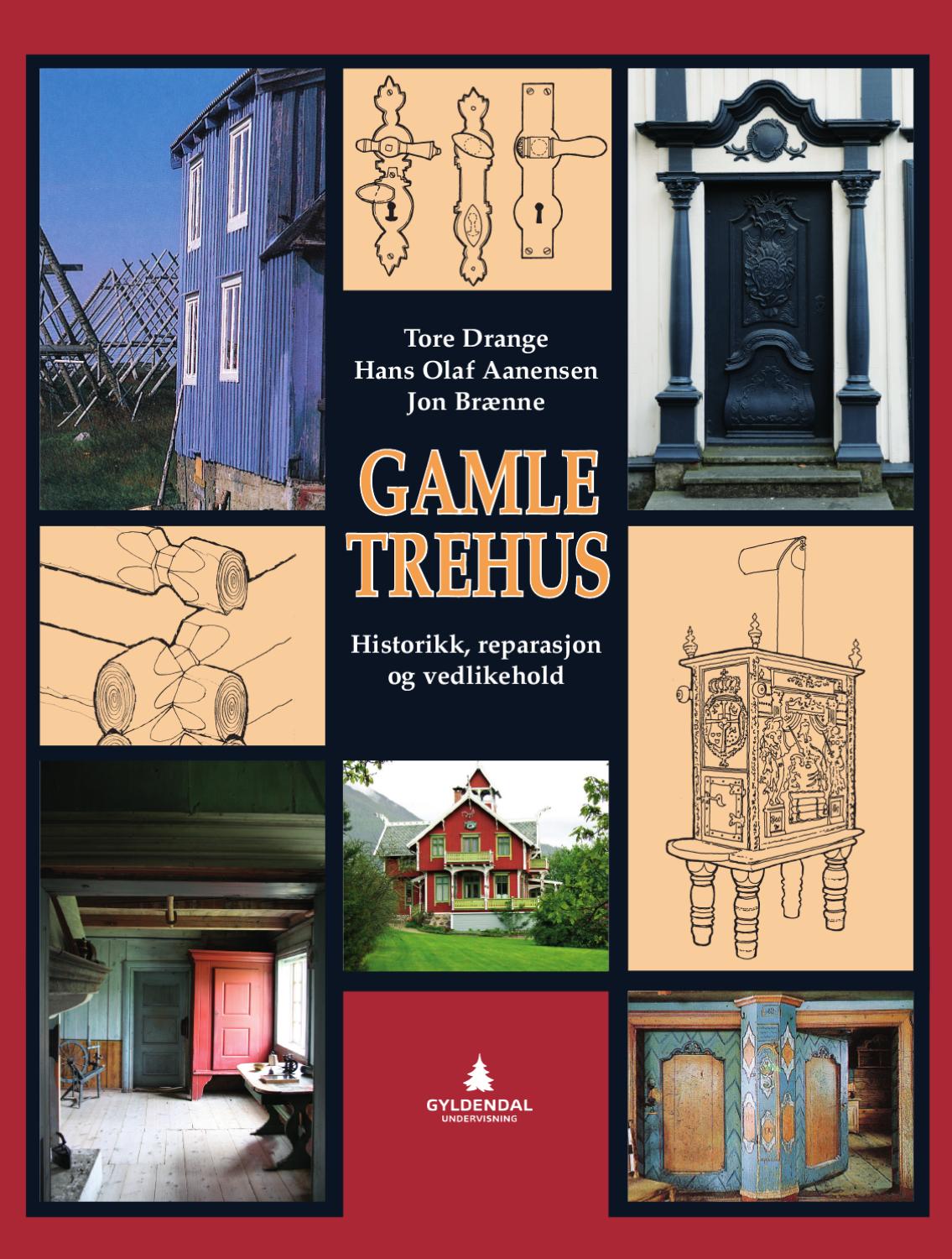 Gamle Trehus by Gyldendal Norsk Forlag - Issuu