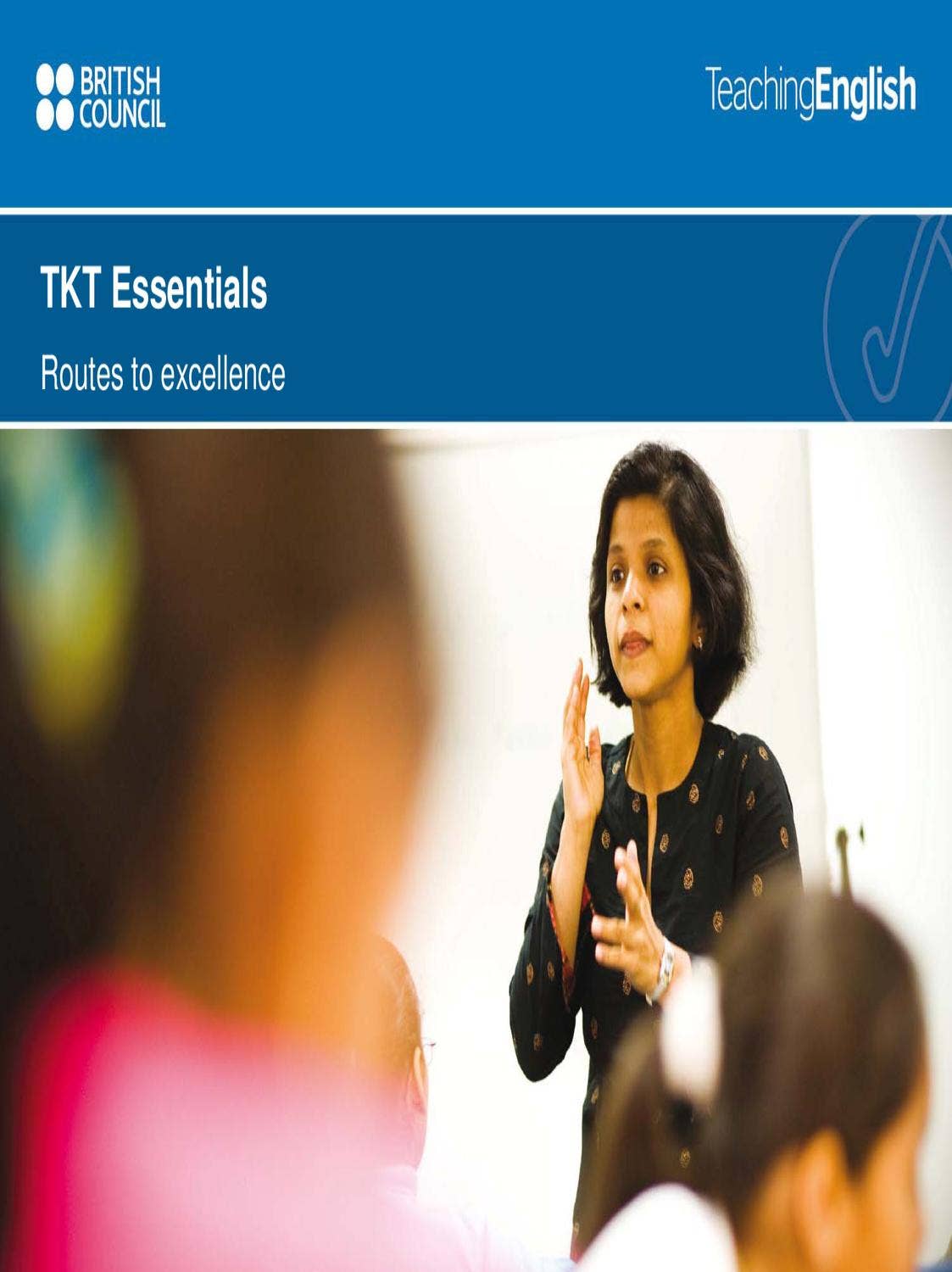 TKT Essentials - Routes to Excellence by British Council - Issuu