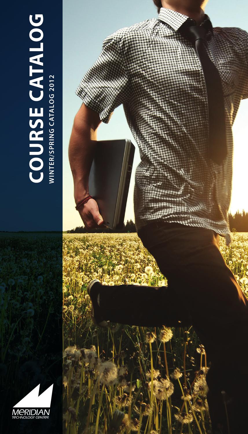 2012 Winter/Spring Course Catalog by Meridian Technology Center Issuu
