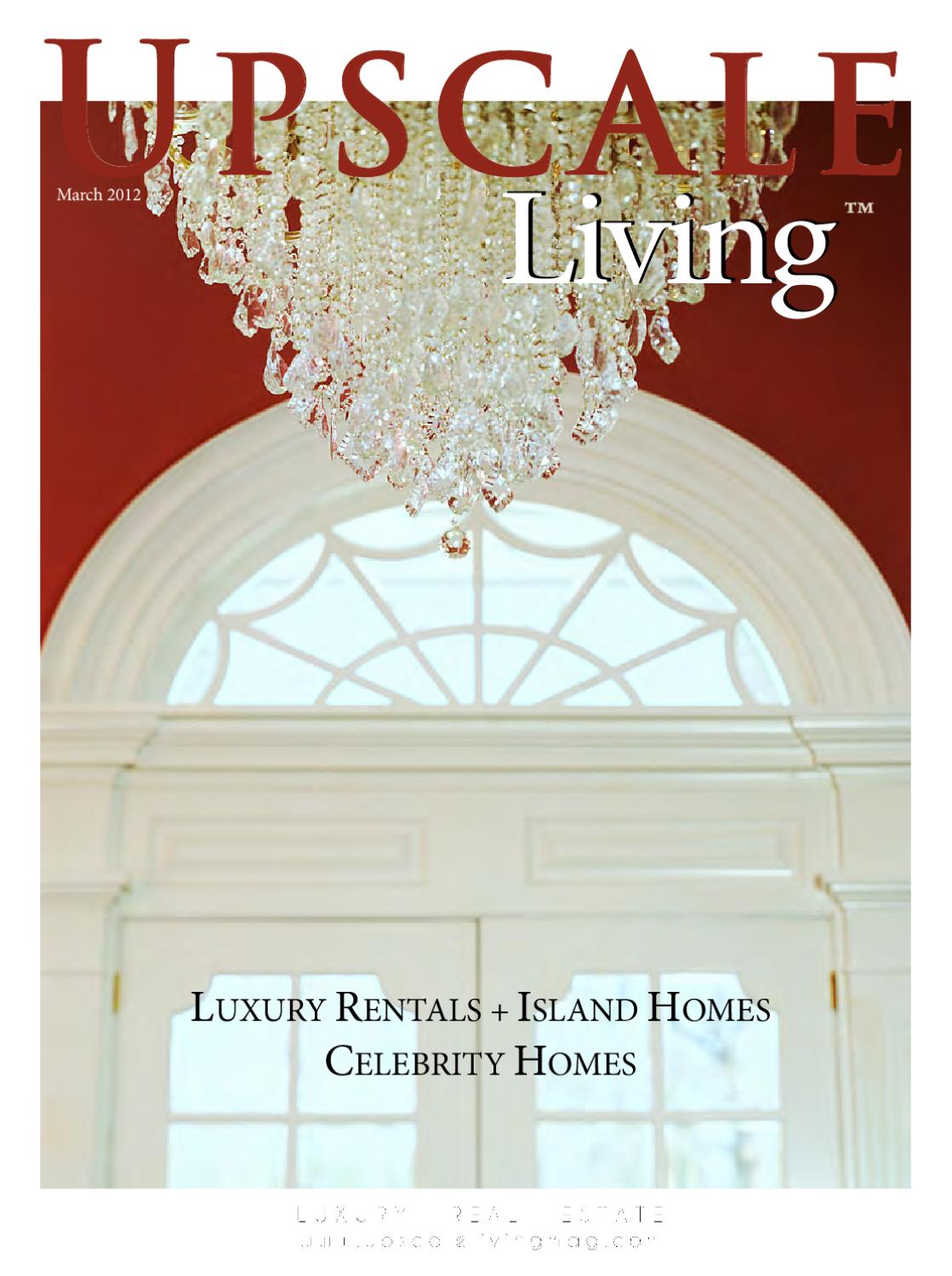 Upscale Living Luxury Real Estate Magazine by Upscale Living Magazine