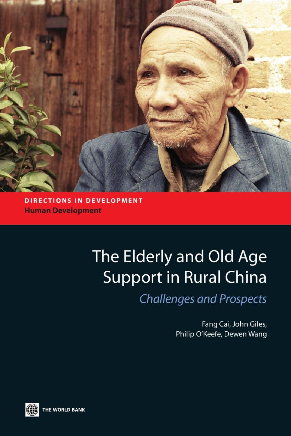 The Elderly and Old Age Support in Rural China by World Bank Group ...
