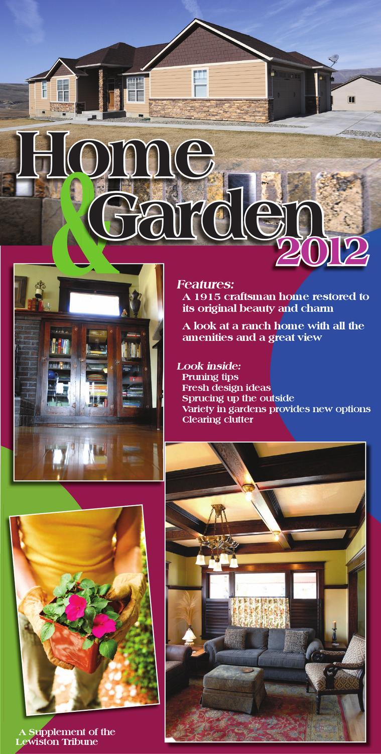 Home & Garden 2012 by Lewiston Tribune Issuu