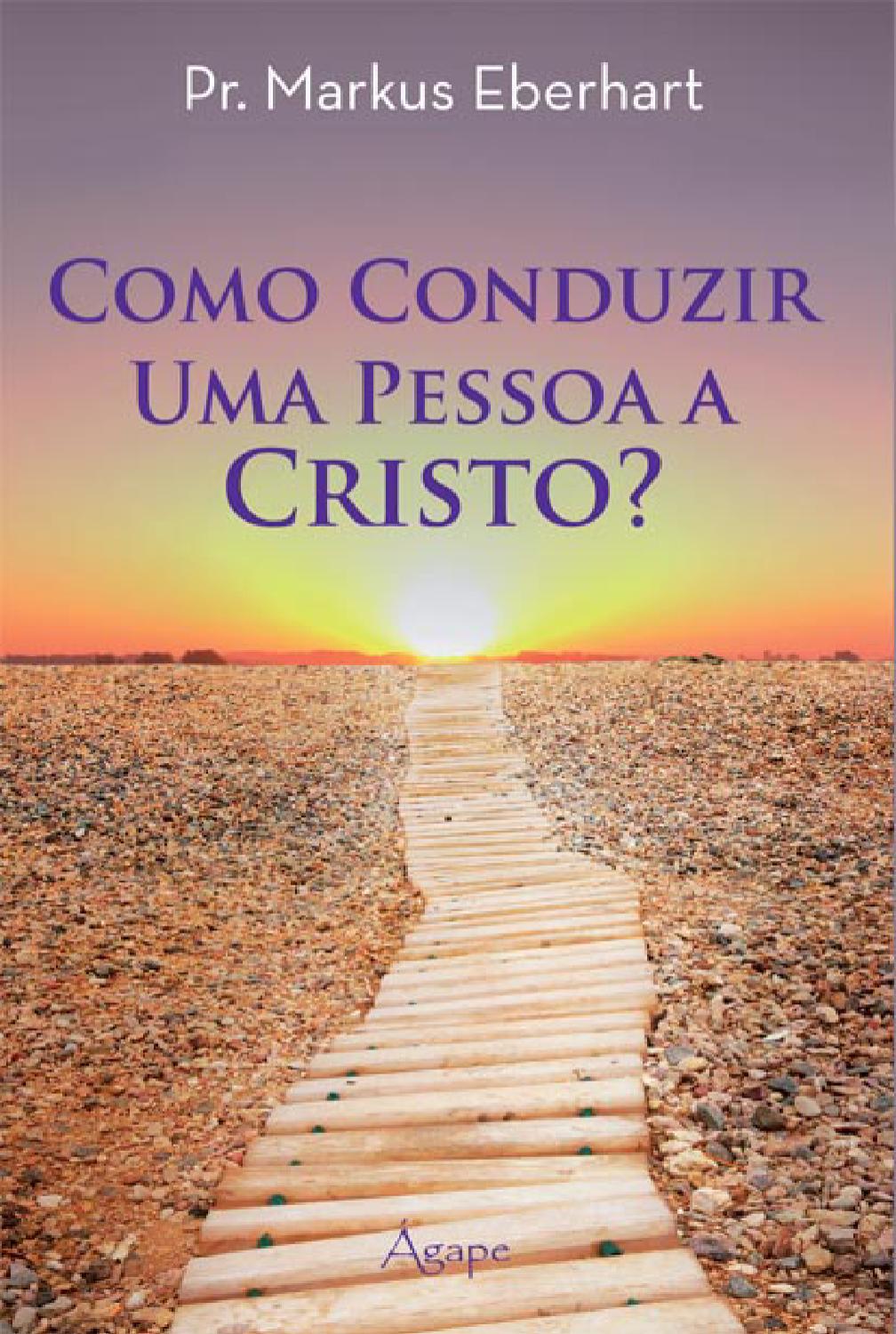 Como Conduzir Uma Pessoa A Cristo By Novo S culo Editora Issuu como-conduzir-uma-pessoa-a-cristo-by-novo-s-culo-editora-issuu