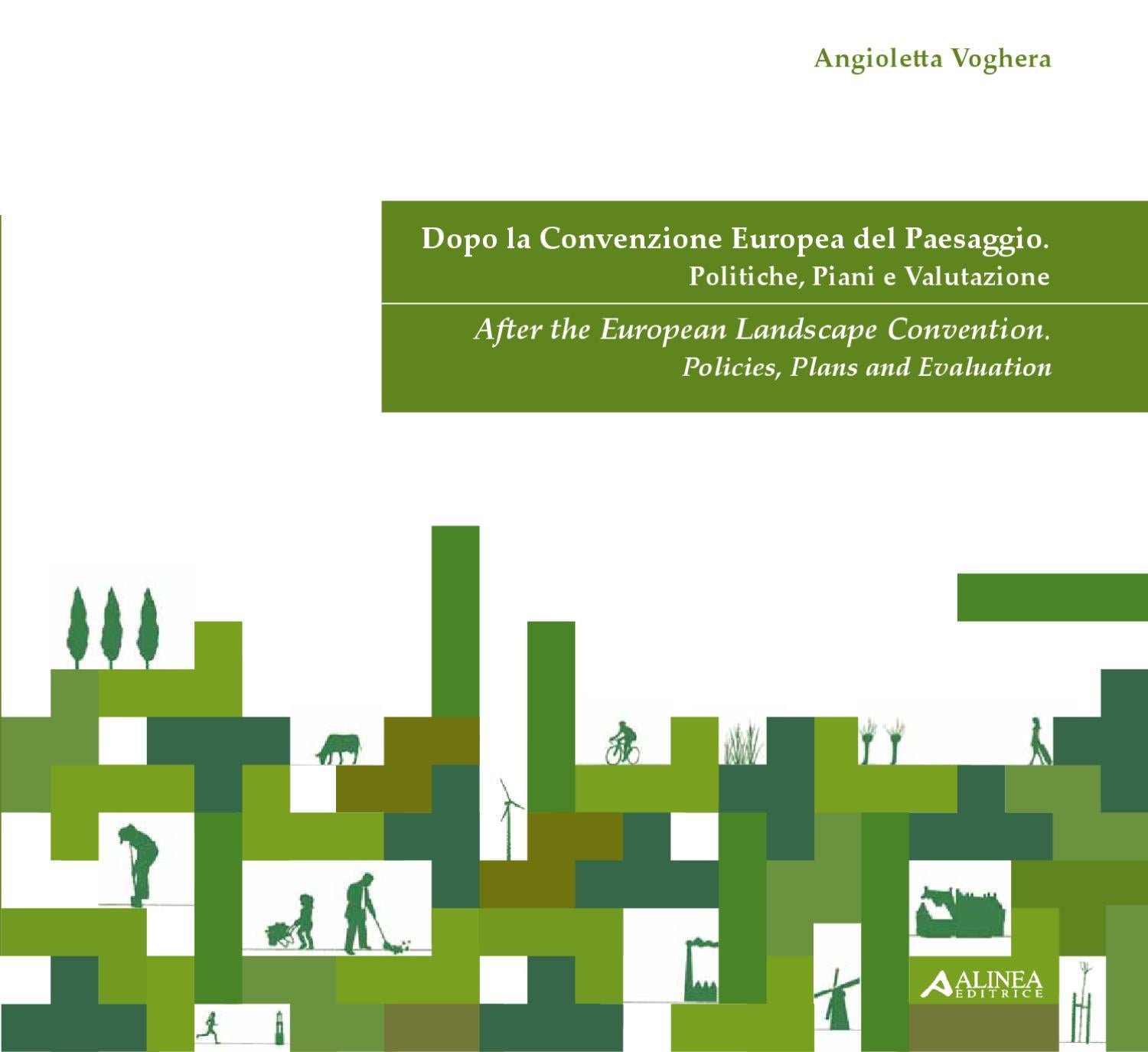 Dopo La Convenzione Europea Del Paesaggio Politiche Piani E Valutazione By Planum The Journal Of Urbanism Issuu