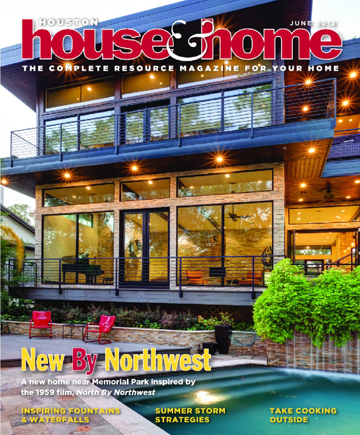 Houston House & Home Magazine June 2012 Issue by Get Lost Houston Issuu