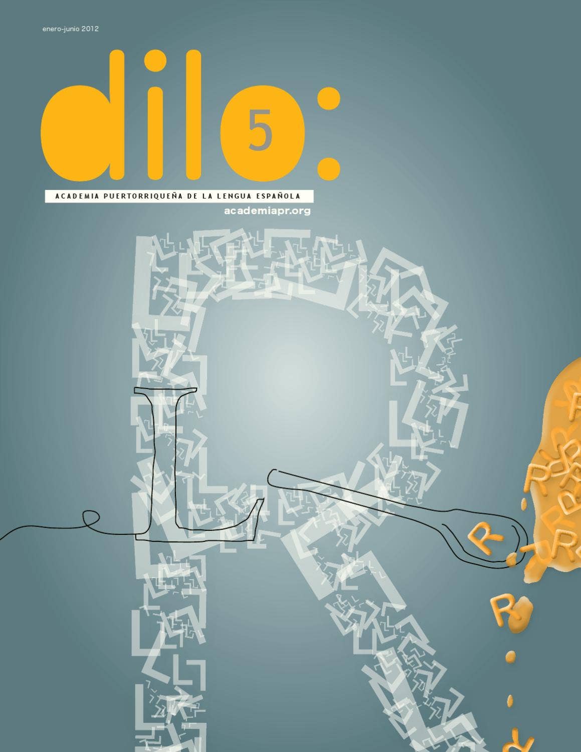 Dilo: 5 by Academia Puertorriqueña de la Lengua Española - Issuu