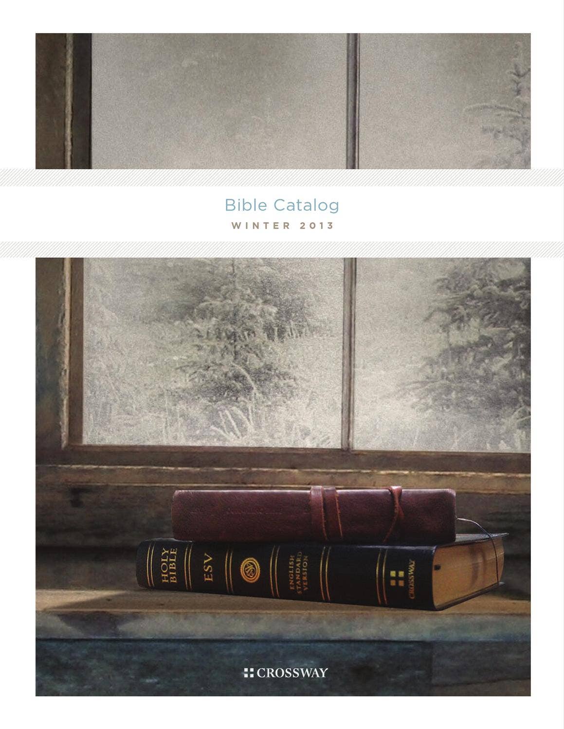 Crossway's Winter 2013 Bible Catalog by Crossway Issuu