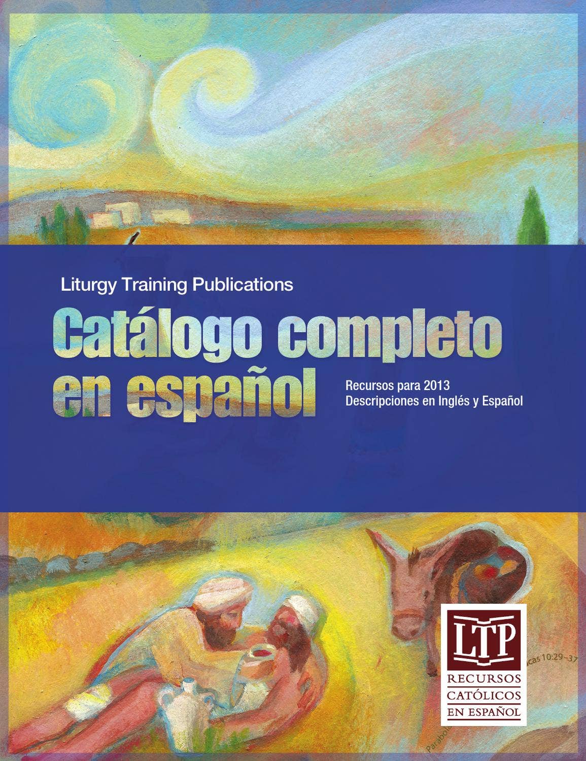 Catálogo completo en español 2013 by Liturgy Training Publications Issuu