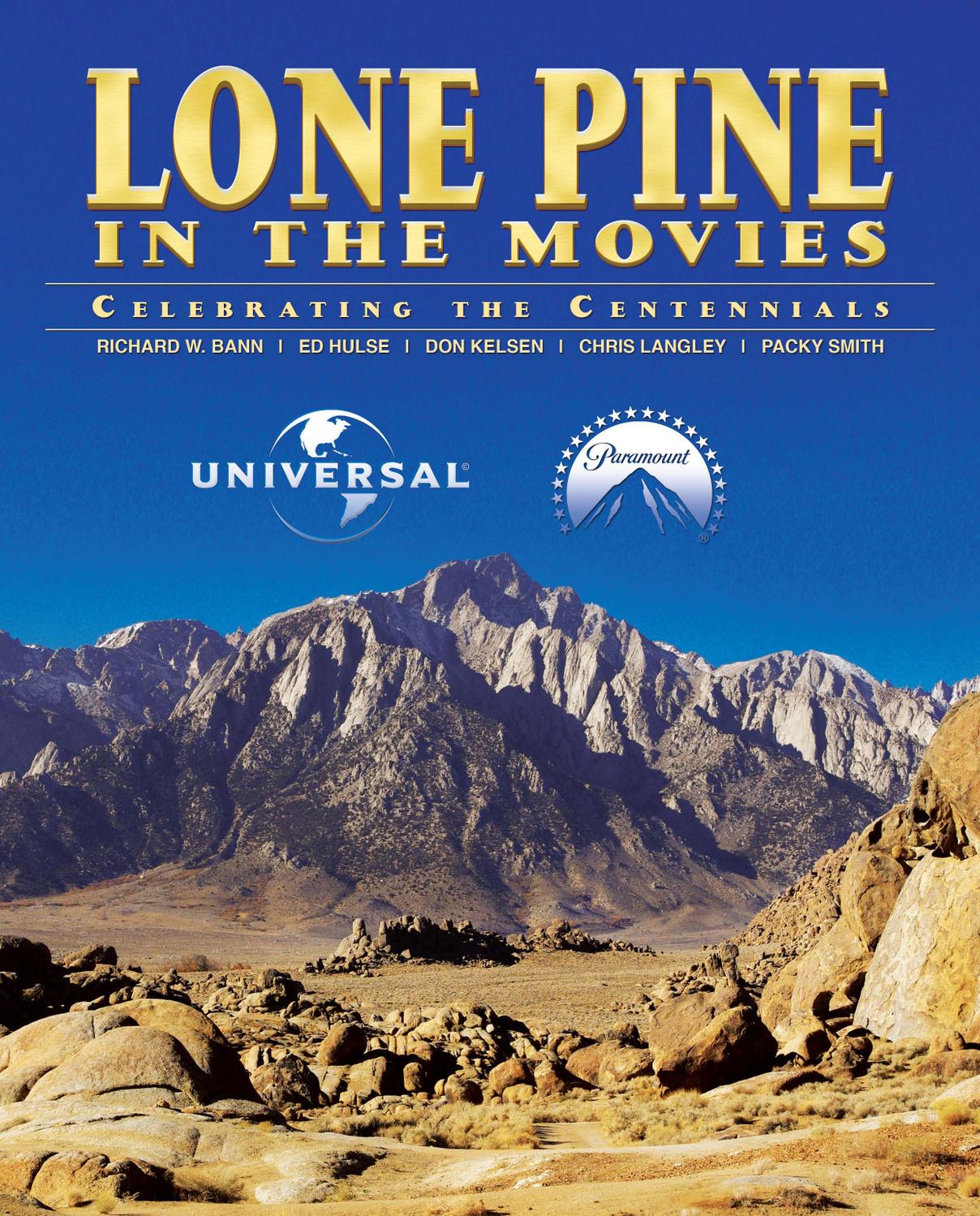 Lone Pine in the Movies Celebrating the Centennials by Robert Sigman
