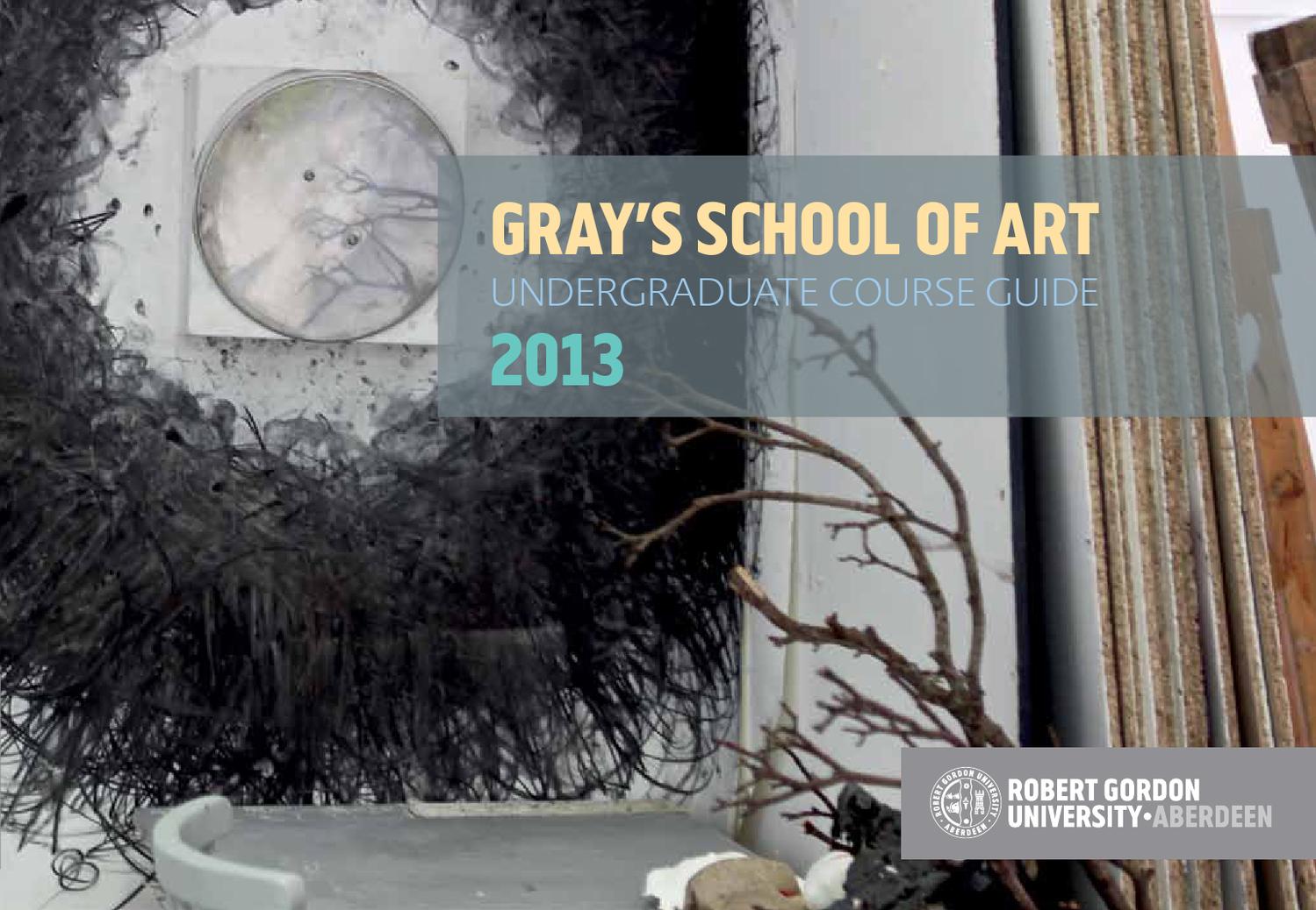 Gray's School of Art 2013 Prospectus by Gray’s School of Art Issuu