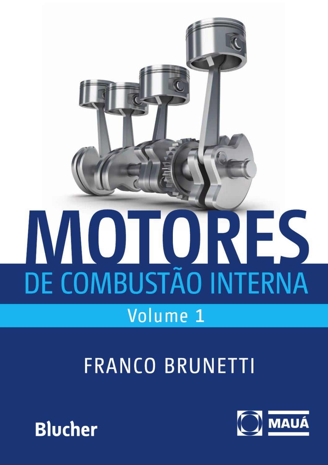 Motores de Combustão Interna - Volume 1 by Editora Blucher