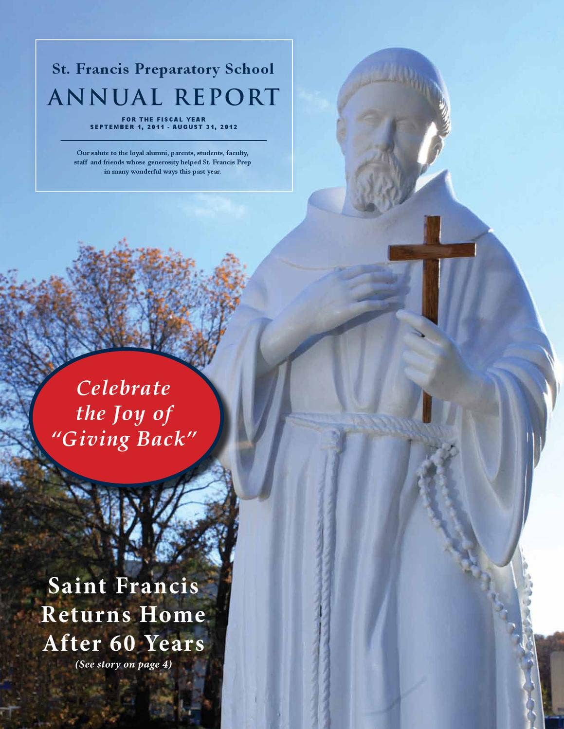 Annual Report (Fiscal Year 2011-12) by St. Francis Preparatory School ...
