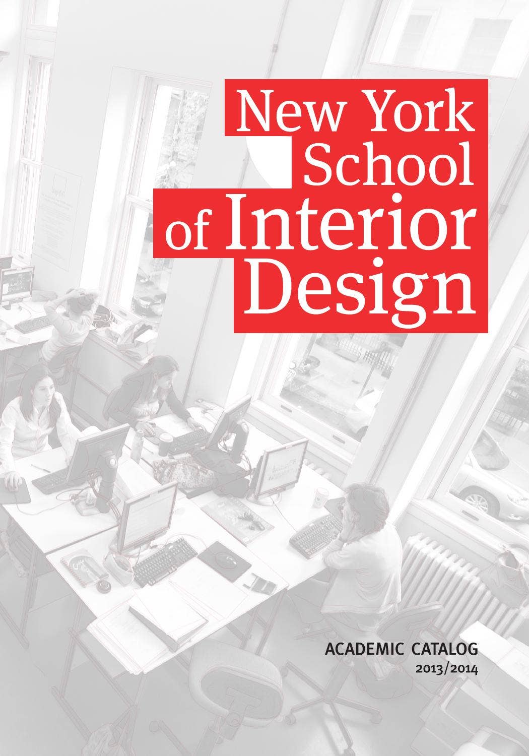 NYSID Academic Catalog 2013/2014 by New York School of Interior Design