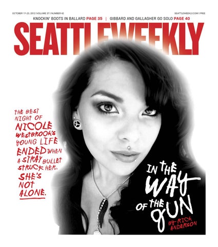 Seattle Weekly, October 17, 2012 by Sound Publishing - Issuu