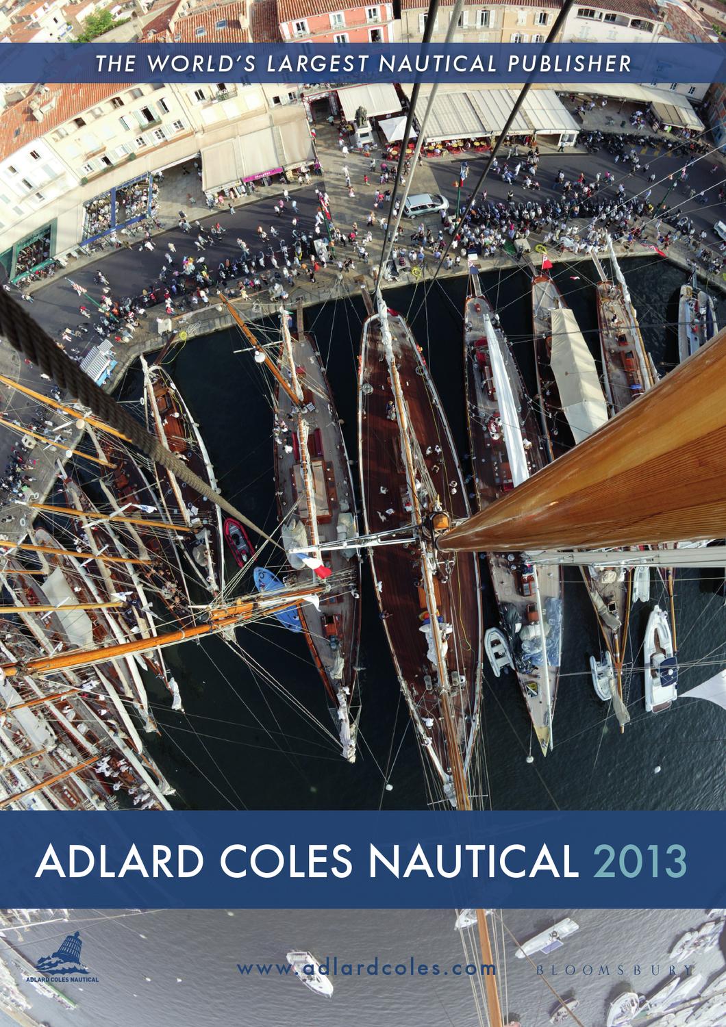 Adlard Coles Nautical Catalogue 2013 by Bloomsbury Publishing Issuu