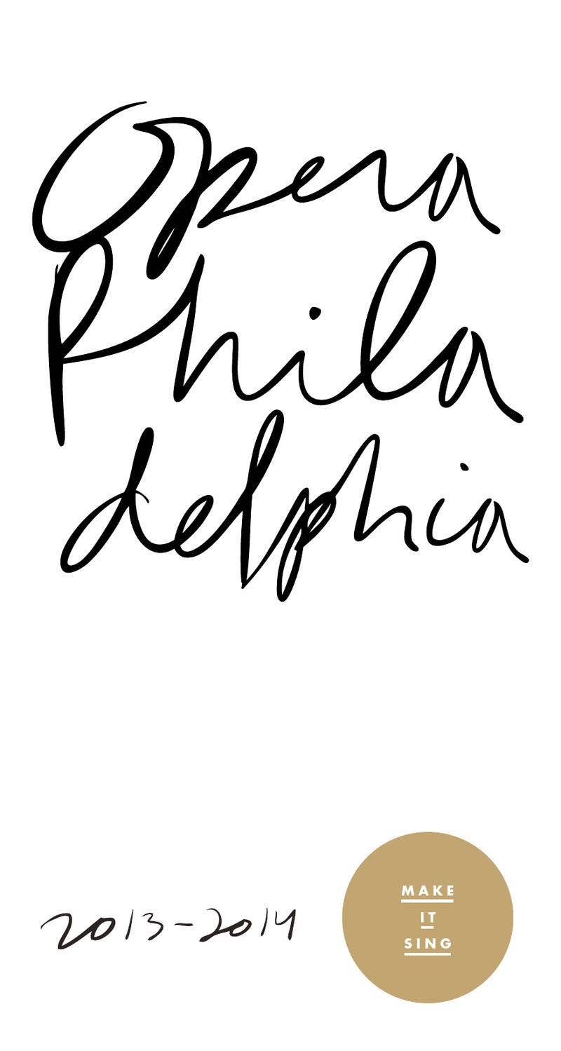 Opera Philadelphia 2013-2014 Season Brochure by Opera Philadelphia - Issuu