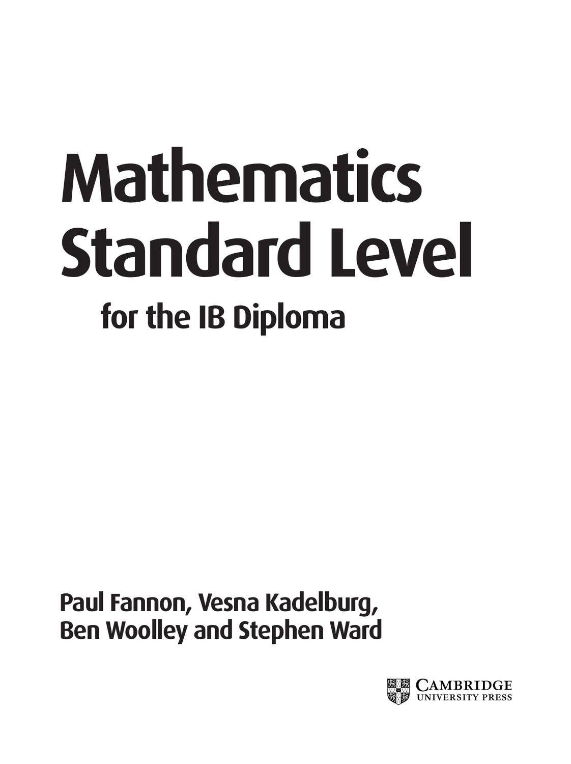 Mathematics Standard Level for the IB Diploma by Cambridge ...