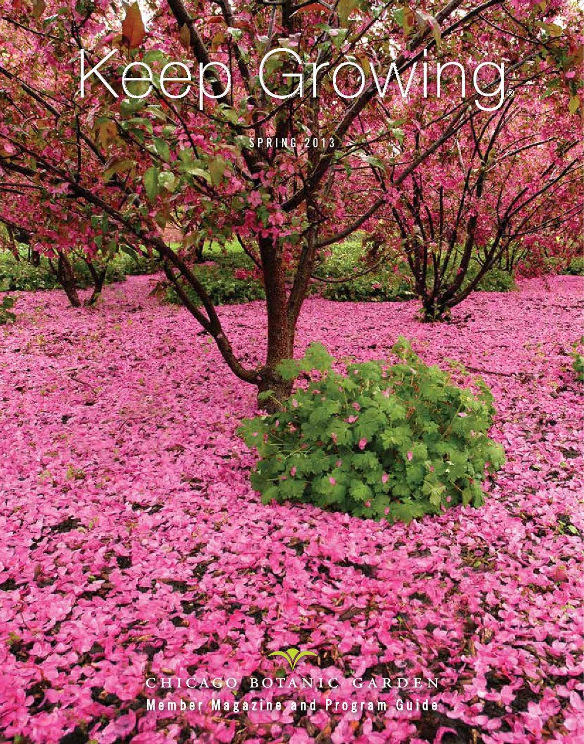 Keep Growing Spring 2013 by Chicago Botanic Garden - Issuu