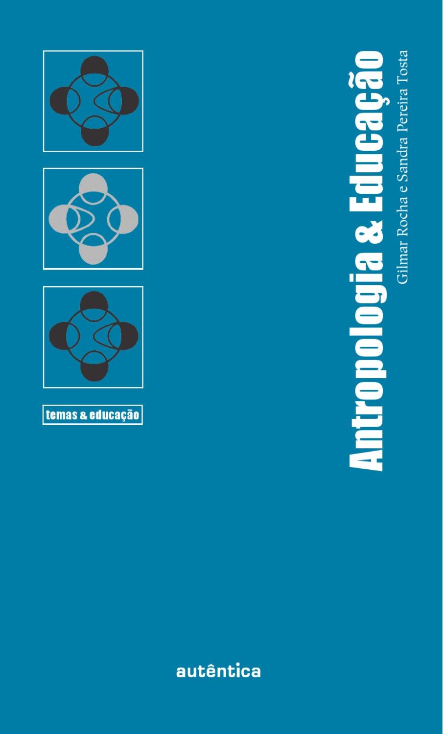 Antropologia Estudos Culturais E Educação Desafios Da Modernidade Resenha