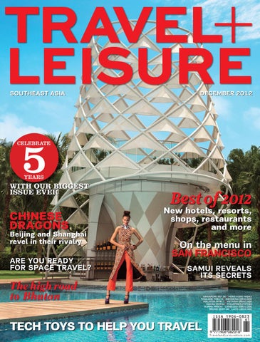 December 2012 by Travel + Leisure Southeast Asia - Issuu