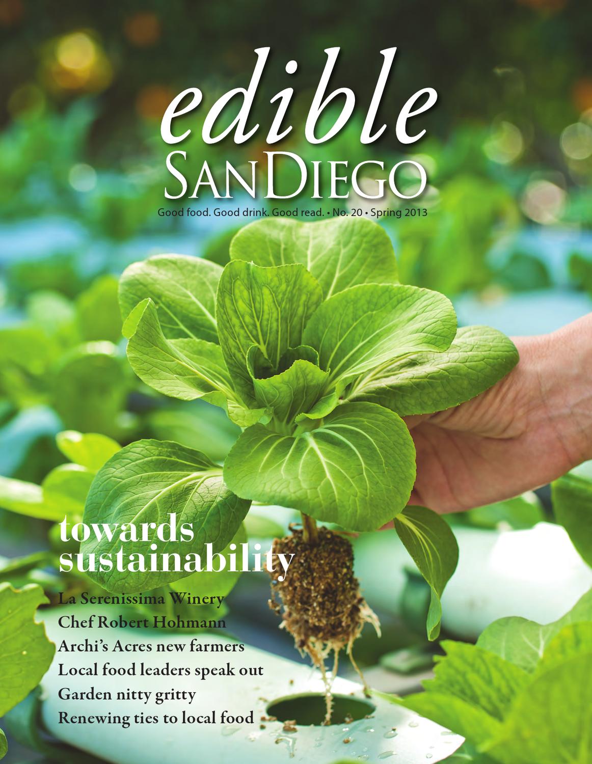 Edible San Diego Towards Sustainability Issue 20 Spring 2013 by Edible