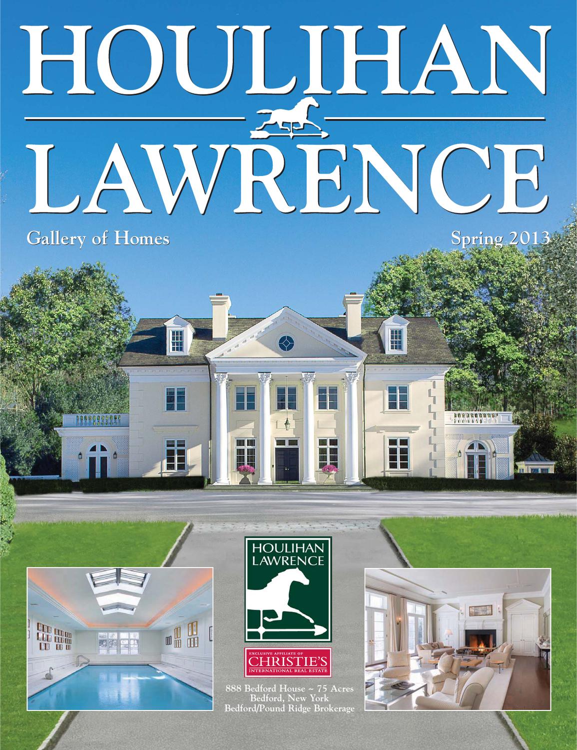 Houlihan Lawrence Gallery of Homes Spring 2013 by Houlihan Lawrence Issuu