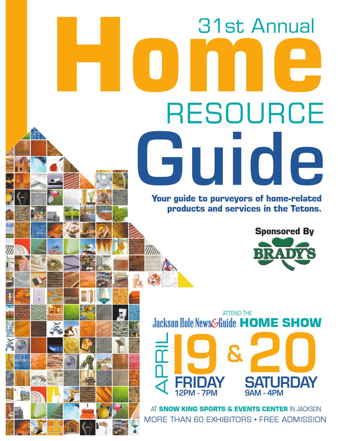 Jackson Hole News&Guide's Home Resource Guide by Teton Media Works, Inc