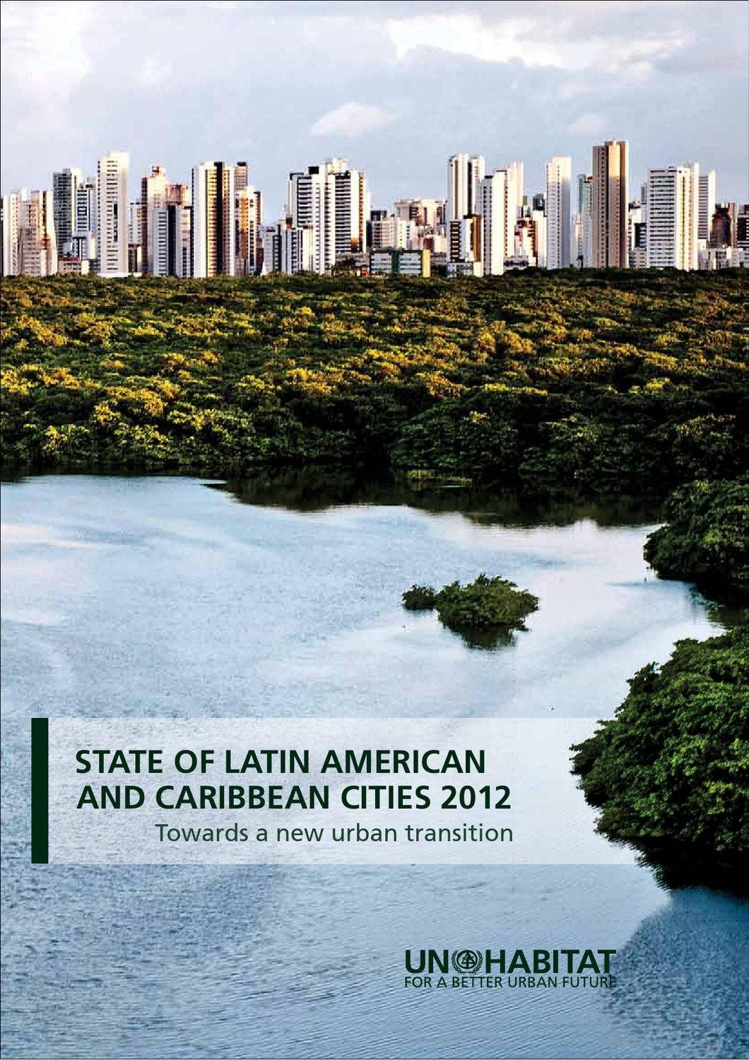 State of Latin America and the Caribbean Cities 2012: Towards a New ...