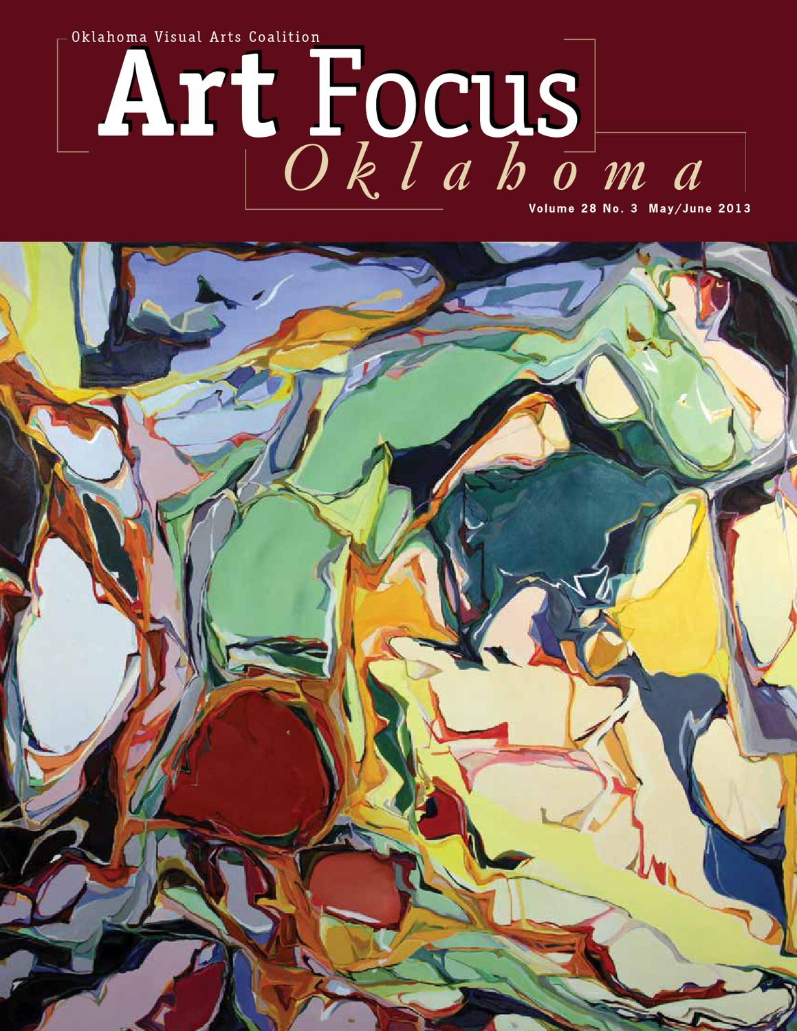 Art Focus Oklahoma, May/June 2013 by Oklahoma Visual Arts Coalition Issuu