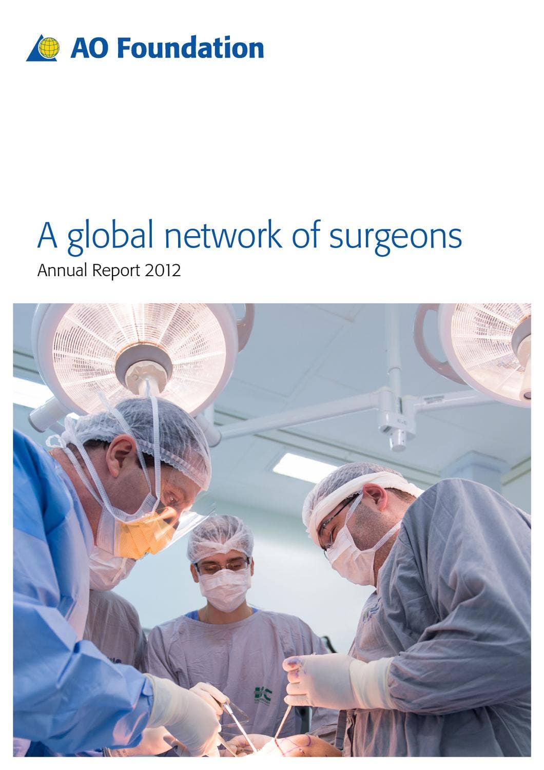 AO Foundation Annual Report 2012 by AO Foundation - Issuu