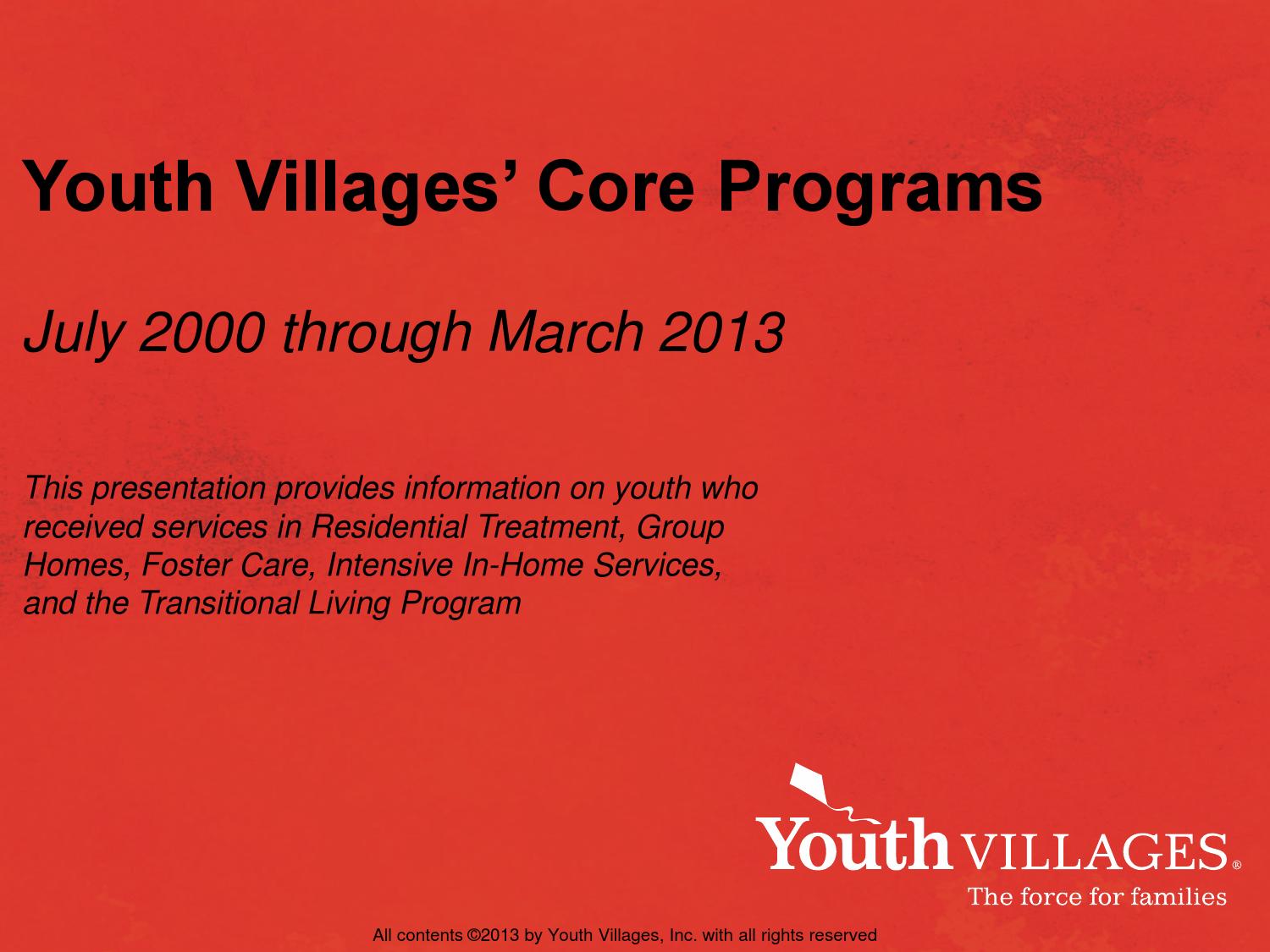 Youth Villages for All Programs Through 2013 by Youth Villages