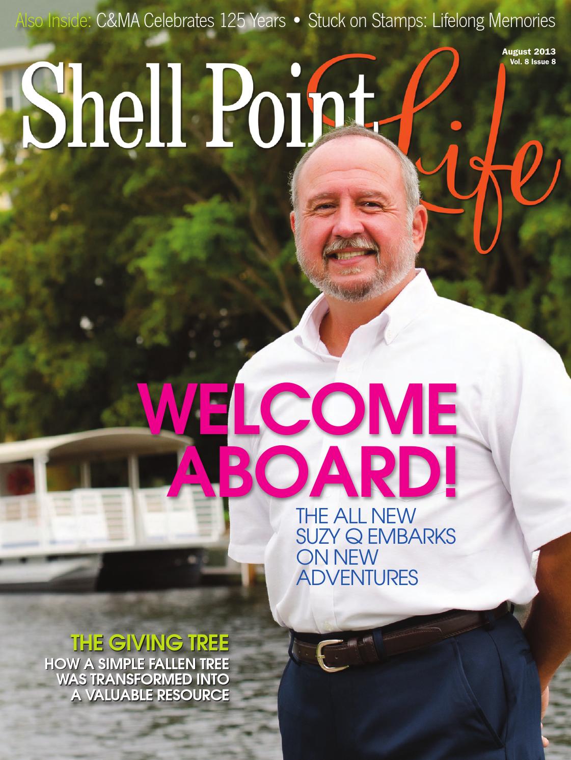 Shell Point Life August 2013 by Shell Point Retirement Community Issuu