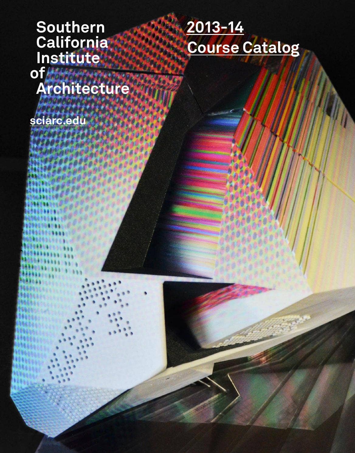 SCIArc Course Catalog 20132014 by SCIArc Issuu