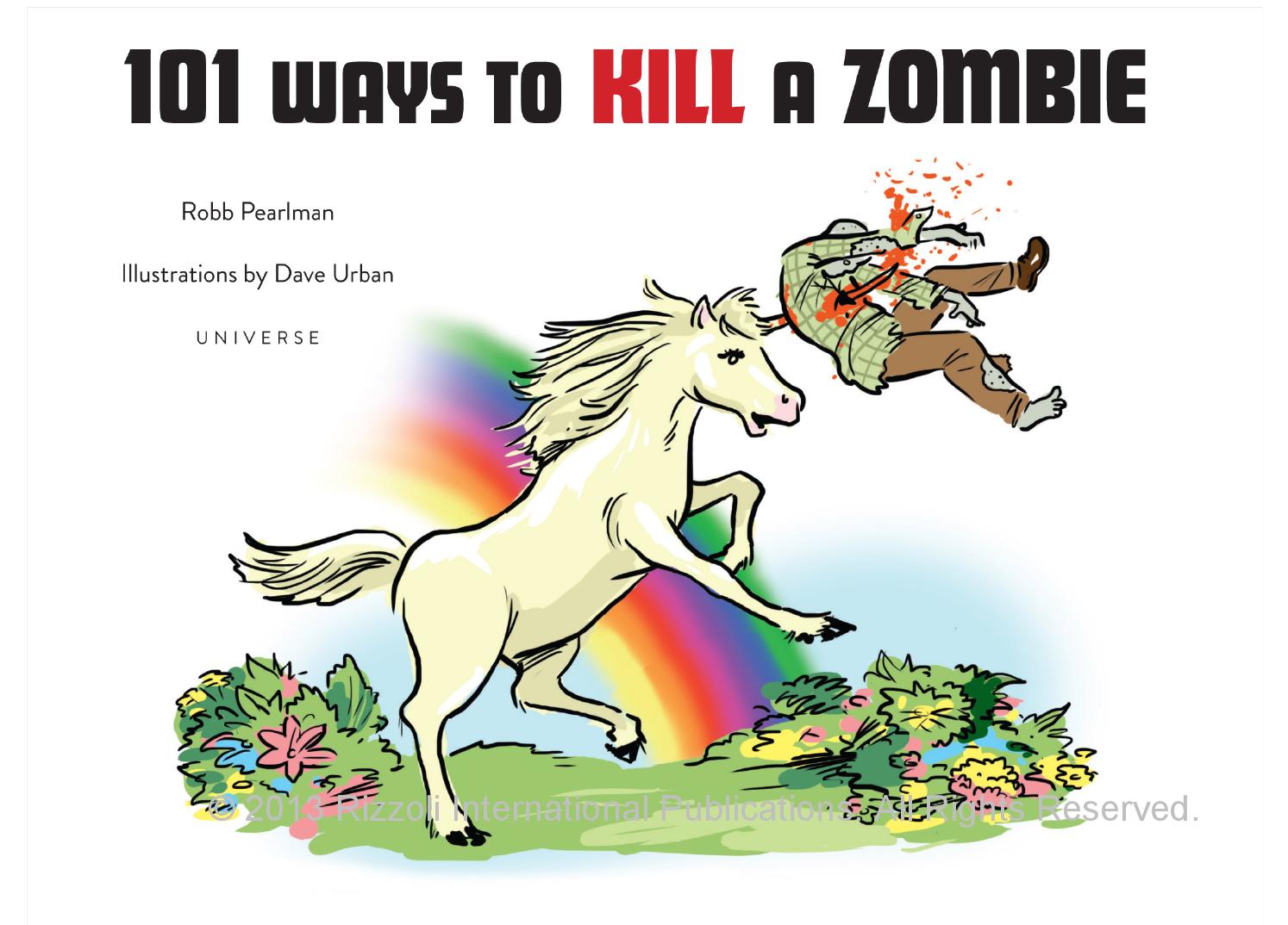 101 Ways to Kill A Zombie by Rizzoli International Publications Issuu