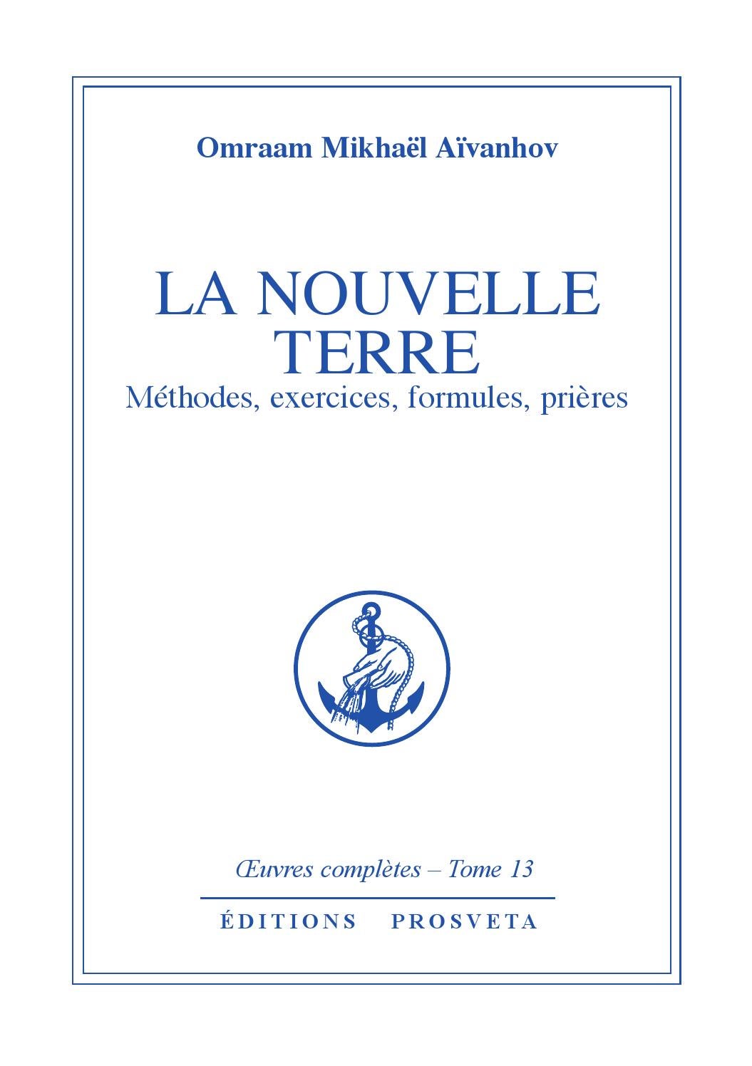 (FR) La nouvelle terre méthodes, exercices, formules, prières by