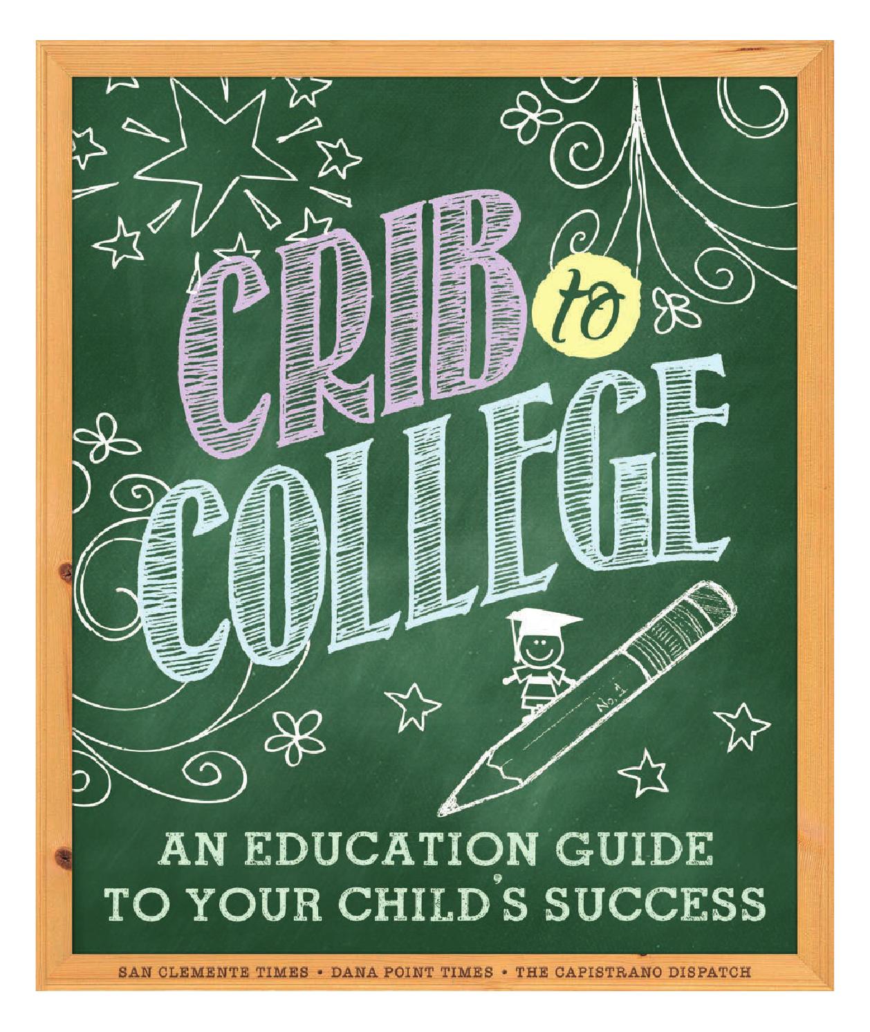 2013 Crib to College An Education Guide to your Child's Success by San