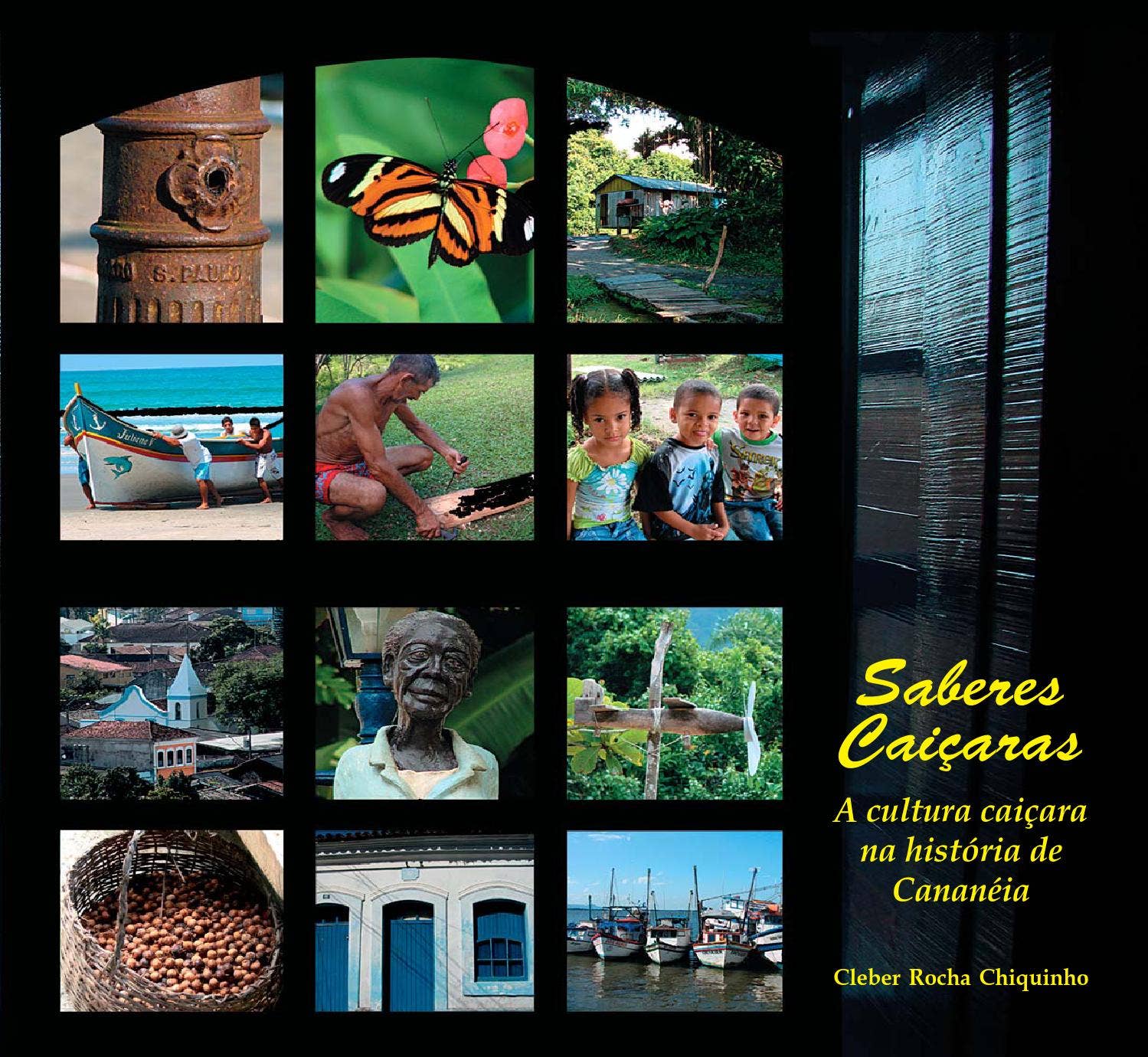 Saberes Caiçaras - a cultura caiçara na história de Cananéia/SP by ...
