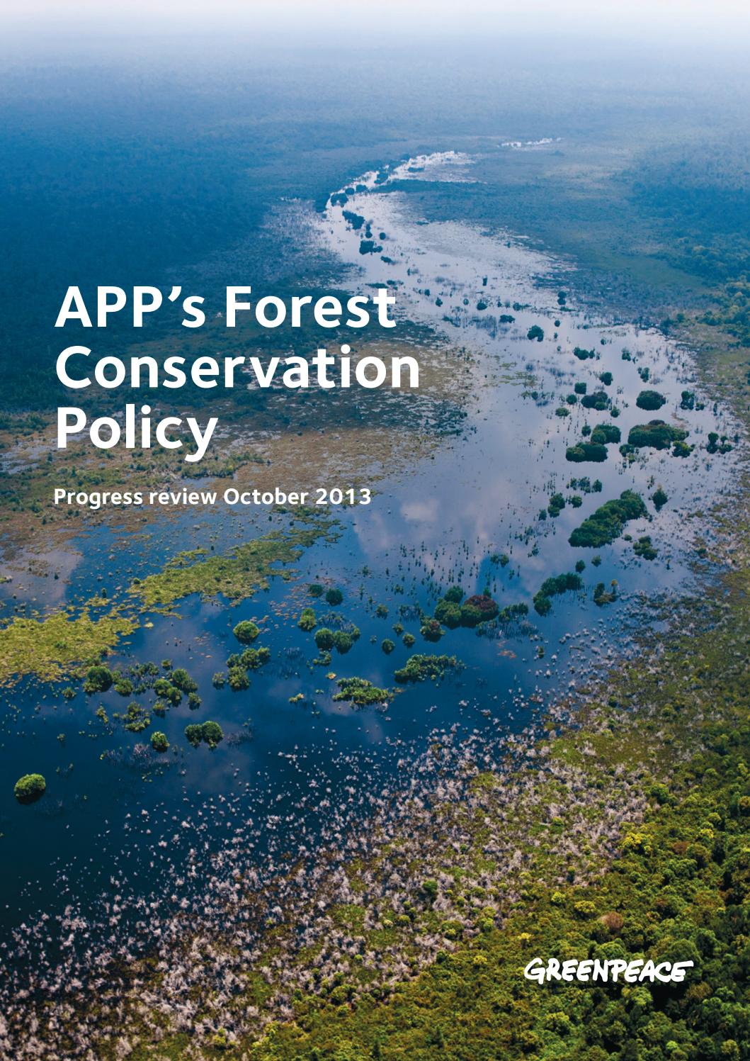 APP's Forest Conservation Policy by Greenpeace International Issuu