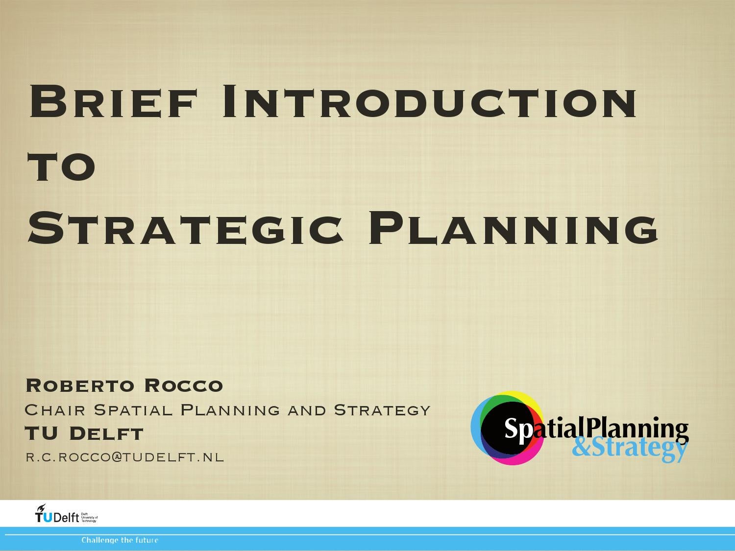 Brief Introduction To Strategic Planning By Roberto Rocco Issuu