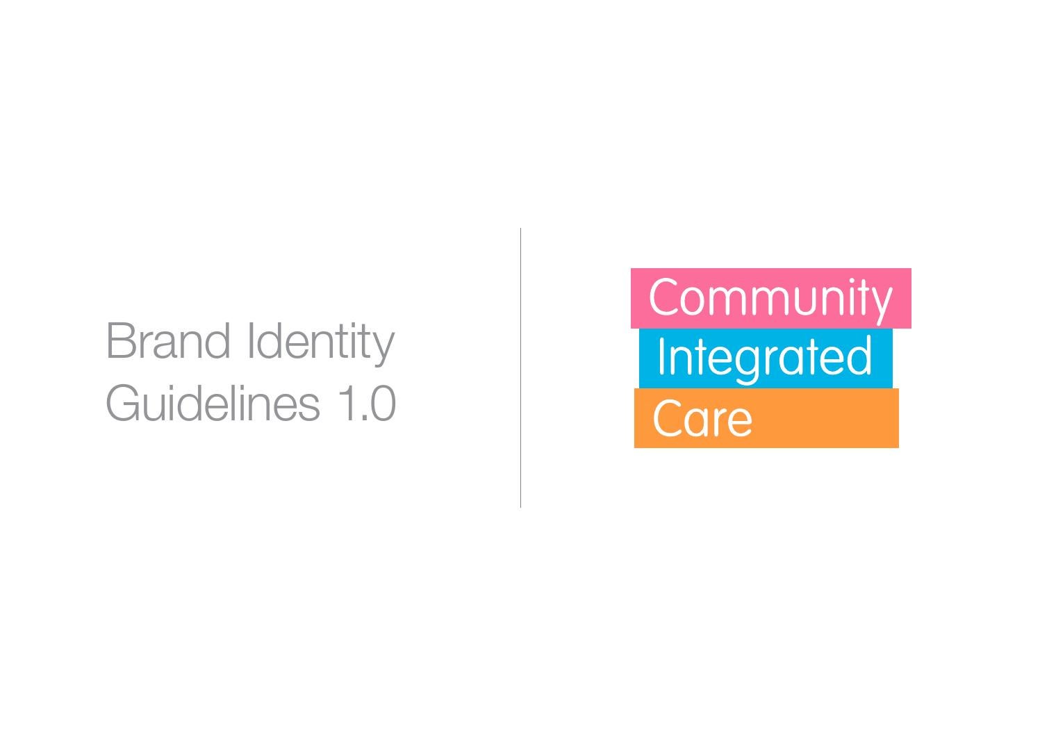 Community Integrated Care Brand Guidelines by Community Integrated Care